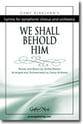 We Shall Behold Him SATB choral sheet music cover